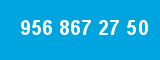 956 867 27 50